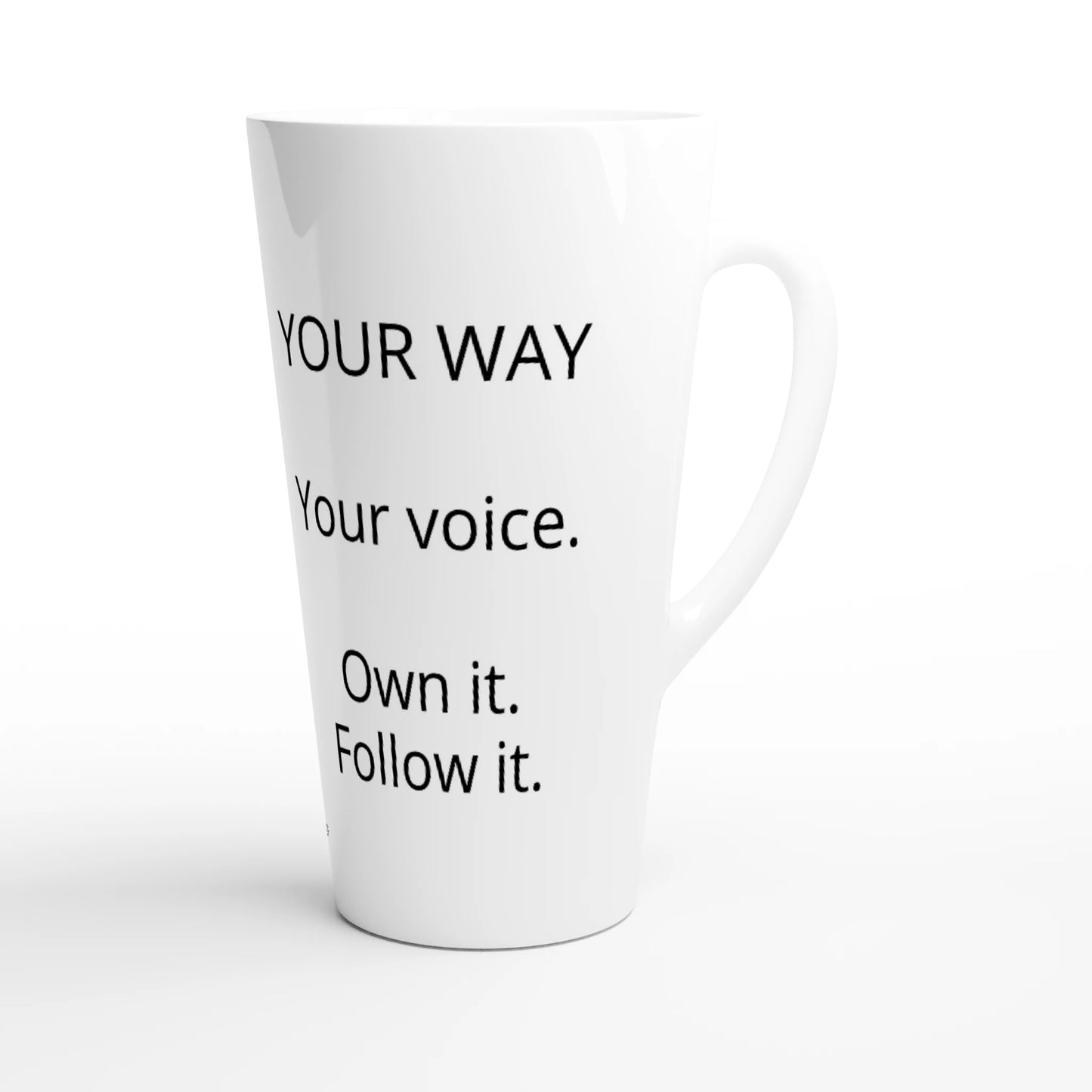 YOUR WAY White Latte 17oz Ceramic Mug right side view Mindful Quotes & Soul Notes