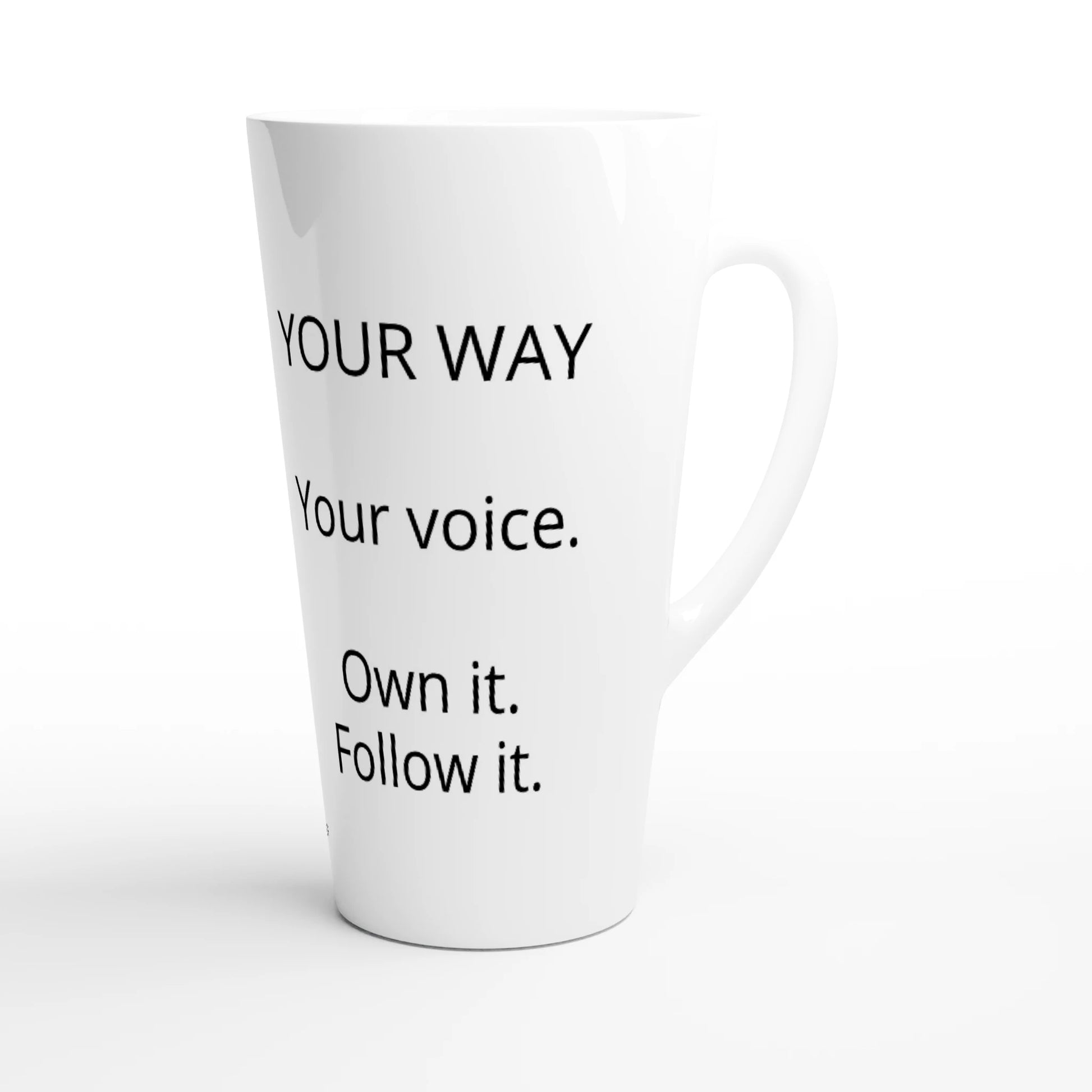 YOUR WAY White Latte 17oz Ceramic Mug right side view Mindful Quotes & Soul Notes