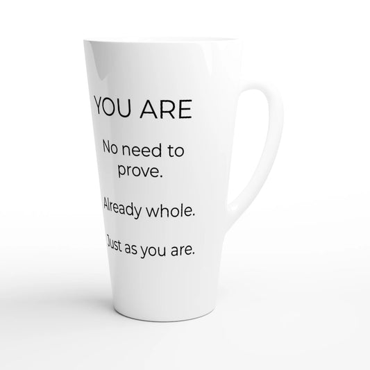 YOU ARE White Latte 17oz Ceramic Mug right view with Mindful Quotes & Soul Notes